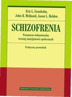 Schizofrenia. Poznawczo-behawioralny trening...