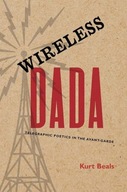 Wireless Dada: Telegraphic Poetics in the