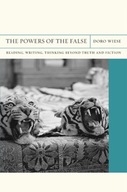 The Powers of the False: Reading, Writing,