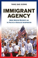 Immigrant Agency: Hmong American Movements and