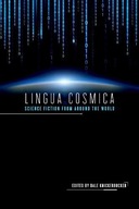 Lingua Cosmica: Science Fiction from around the