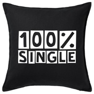 100% SINGLE poduszka 50x50 prezent