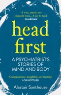 Head First: A Psychiatrist s Stories of Mind and