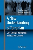 A New Understanding of Terrorism: Case Studies,