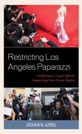 Restricting Los Angeles Paparazzi: California s