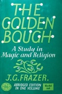 JG Frazer The Golden Bough - A Study in Magic and