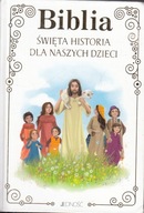 Biblia Święta historia dla naszych dzieci JEDNOŚĆ