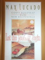Let the journey begin - Lucado
