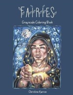 Fairies Grayscale Coloring Book CHRISTINE KARRON