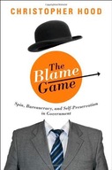 The Blame Game: Spin, Bureaucracy, and