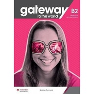 Gateway to the World B2. Workbook Digital Workbook David Spencer