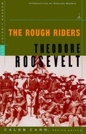 The Rough Riders Roosevelt Theodore