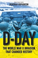 D-Day: The World War II Invasion That Changed