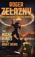 The Night Kings and Night Heirs Zelazny Roger