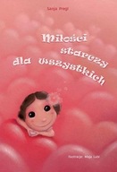 MIŁOŚCI STARCZY DLA WSZYSTKICH SANJA PREGL