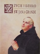 Życie i dzieło św. Jana Grande Praca zbiorowa