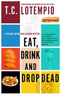 Eat, Drink and Drop Dead Toni LoTempio