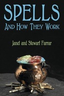 Spells and How They Work Farrar Janet ,Farrar