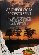 Archeologia przestrzeni Janusz K. Kozłowski SPK