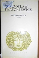 Opowiadania t.1 - Jarosław Iwaszkiewicz