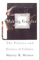 Making Gender: The Politics and Erotics of