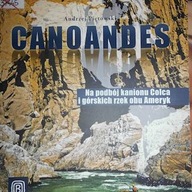 Canoandes. Na podbój kanionu Colca i górskich rzek