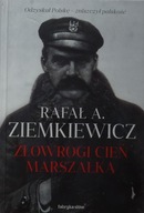 Rafał A. Ziemkiewicz ZŁOWROGI CIEŃ MARSZAŁKA