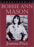 Understanding Bobbie Ann Mason University) Joanna