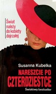 Nareszcie po czterdziestce Susanna Kubelka