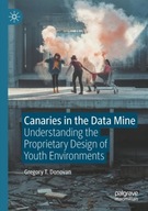 Canaries in the Data Mine: Understanding the