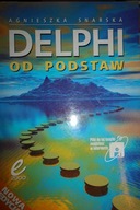 Delphi od podstaw - Agnieszka Snarska