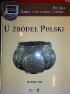 U źródeł Polski - Praca zbiorowa