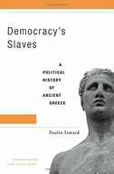 Democracy s Slaves: A Political History of