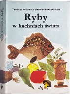 Tadeusz Barowicz Wojciech Tatarczuch Ryby w kuchniach świata
