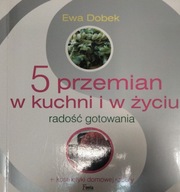 5 przemian w kuchni i w życiu Ewa Dobek