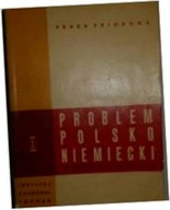 Problem Polsko Niemiecki - Praca zbiorowa Pajewski