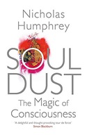 Soul Dust: The Magic of Consciousness Humphrey