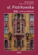 A mini guidebook ul. Piotrkowska. Miniprzewodnik wer. angielska /Czarna Owc