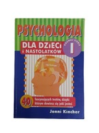 Psychologia dla dzieci i nastolatków T.1 Kincher