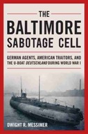 The Baltimore Sabotage Cell: German Agents,