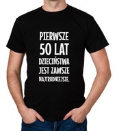 koszulka PIERWSZE 50 LAT DZIECIŃSTWA... prezent