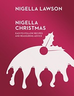 Nigella Christmas: Food, Family, Friends,