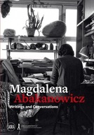 Magdalena Abakanowicz: Writings and Conversations Praca zbiorowa