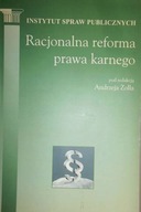 Racjonalna reforma prawa karnego - Andrzej Zolla