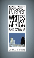 Margaret Laurence Writes Africa and Canada Davis