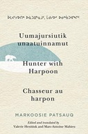 Uumajursiutik unaatuinnamut / Hunter with Harpoon