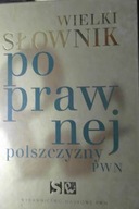 Wielki słownik poprawnej polszczyzny PWN