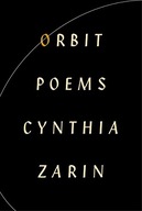 Orbit: Poems Zarin Cynthia