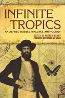 Infinite Tropics: An Alfred Russel Wallace