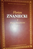 Pisma filozoficzne tom 1 - Florian Znaniecki